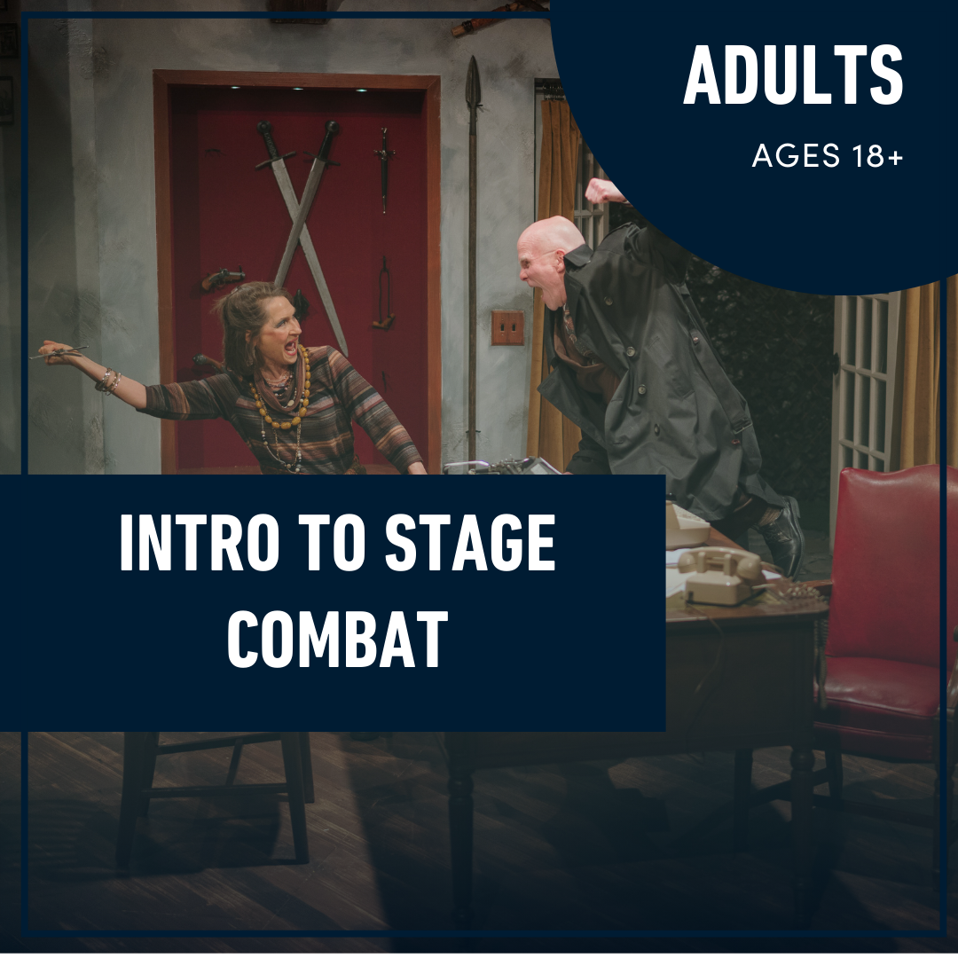 Intro to Stage Combat for Adults (Ages 18+) Intro to Stage Combat for Adults (Ages 18+)