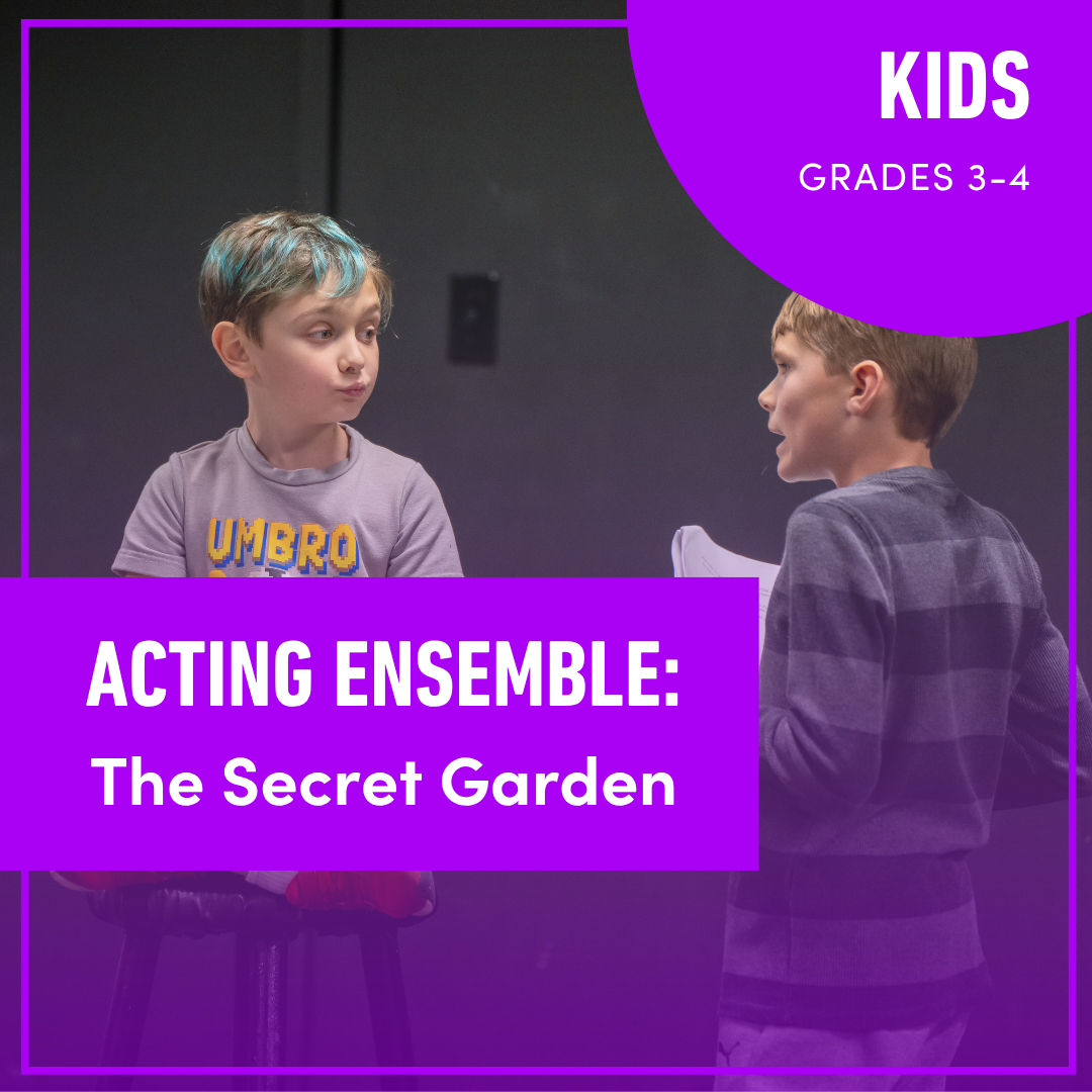 Acting Ensemble for Kids: The Secret Garden (Grades 3-4)