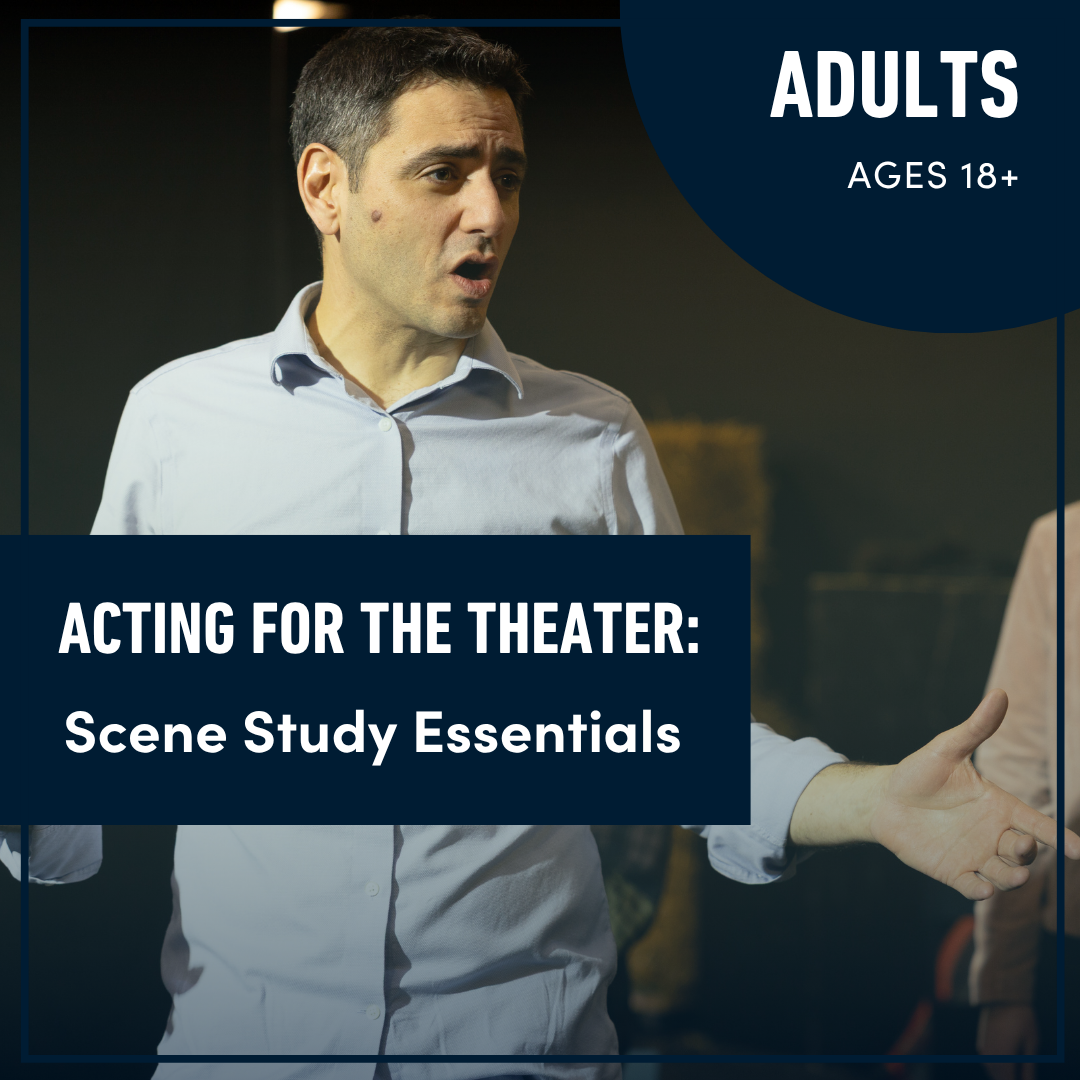 Acting for the Theater: Scene Study Essentials (Ages 18+)