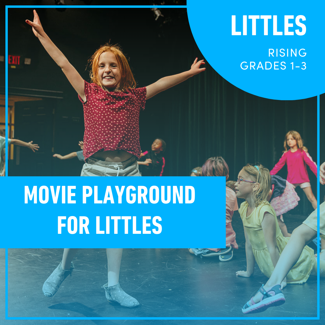 Summer Camp: Movie Playground for Littles (Rising Grades 1-3)