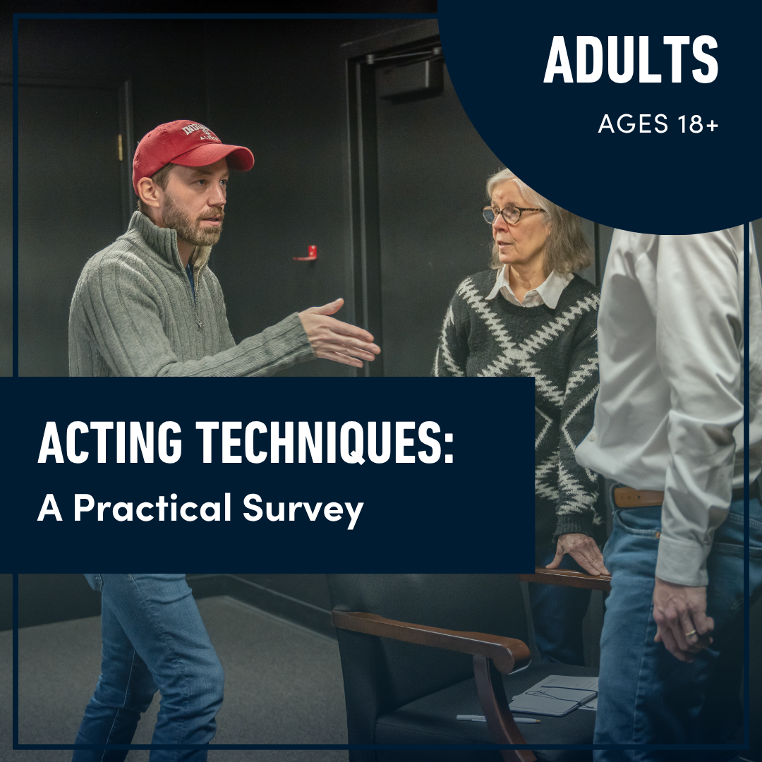 Acting Techniques: A Practical Survey (Ages 18+)